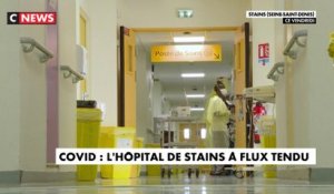 Coronavirus : l'hôpital de Stains sous pression