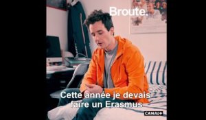 Erasmus confiné - Broute - CANAL+