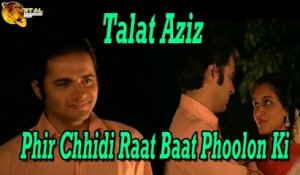 Phir Chhidi Raat Baat Phoolon Ki By Talat Aziz  Beautiful Ghazal  HD Video