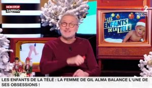 Les enfants de la télé : la femme de Gil Alma balance l’une de ses obsessions ! (vidéo)