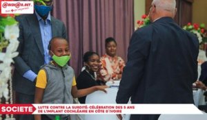 Lutte contre la surdité: la Fondation ORL célèbre les 5 ans de l’implant cochléaire en Côte d`Ivoire