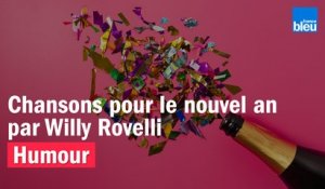HUMOUR - Chansons pour le nouvel an par Willy Rovelli