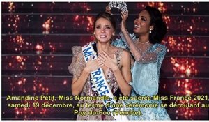 Amandine Petit, Miss Normandie, sacrée Miss France 2021