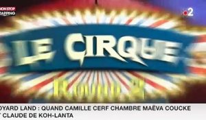 Boyard Land : Quand Camille Cerf chambre Maëva Coucke et Claude de Koh-Lanta ! (vidéo)