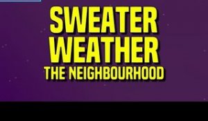 Stream Sweater Weather by theneighbourhood