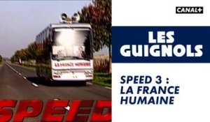 Speed 3 : La France Humaine - Les Guignols - CANAL+