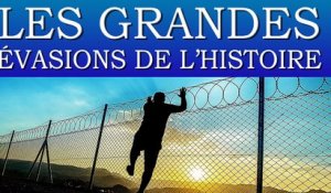 Les Grandes Évasions de l'Histoire - Documentaire COMPLET