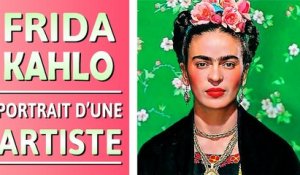 Frida KAHLO | Portrait d'une ARTISTE - Documentaire COMPLET en Français
