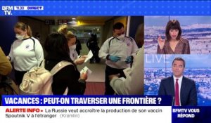 BFMTV répond à vos questions : Peut-on traveser une frontière durant les vacances ? - 03/02