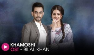 Khamoshi | OST |  Bilal Khan & Schumaila Hussain | Ganne Shaane