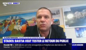 Le président du SC Bastia propose "d'être un site pilote" pour un retour du public dans les stades