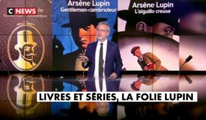 Des livres à la série, la folie Arsène Lupin continue