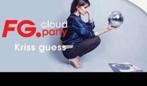 KRISS GUESS | FG CLOUD PARTY | LIVE DJ MIX | RADIO FG 