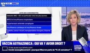 Qui va avoir droit au vaccin AstraZeneca ? - BFMTV répond à vos questions