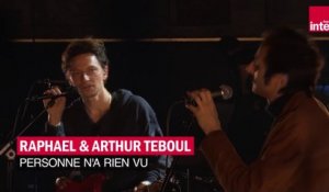 "Personne n'a rien vu", Raphaël & Arthur Teboul - Les concerts de France Inter
