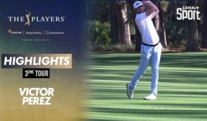 Highlights Victor Perez - The Players - 3ème tour - Golf