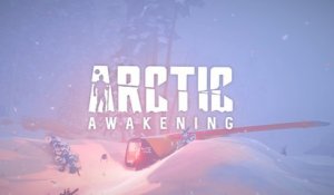 Arctic Awakening - Trailer d'annonce