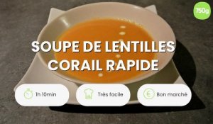 Soupe de lentilles corail rapide