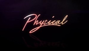 Physical - Trailer Saison 1