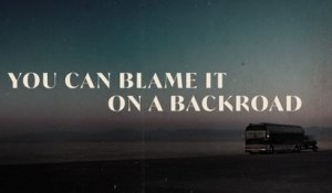Thomas Rhett - Blame It On A Backroad (Lyric Video)