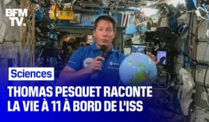 Thomas Pesquet raconte comment se passe la vie à 11 à bord de l'ISS