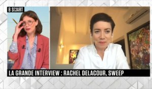 SMART TECH - La grande interview de Rachel Delacour (Sweep)