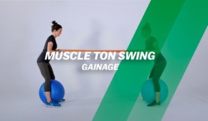 Muscle ton swing : gainage