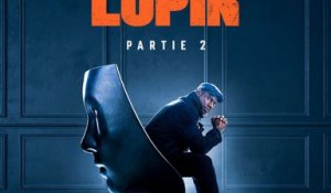 Bande-annonce officielle de Lupin, partie 2