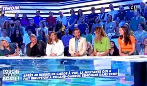 Alizée, 22 ans, la jeune militante écologiste qui s'est attachée vendredi au filet de Roland Garros a témoigné hier soir dans TPMP : "Jai fait 40 heures de garde-à-vue  !"