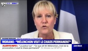 Nadine Morano dénonce les "propos délirants" de Jean-Luc Mélenchon sur la police