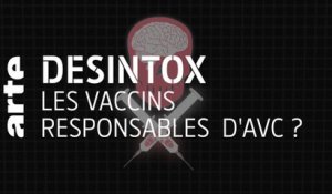 Les vaccins responsables d'AVC ? | 02/06/2021 | Désintox | ARTE