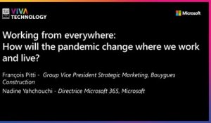 17th June - 14h30-14h50 - EN_EN - Working from everywhere:  How will the pandemic change where we work and live? - VIVATECHNOLOGY