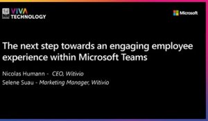 17th June - 16h-16h20 - EN_FR - The next step towards an engaging employee experience within Microsoft Teams - VIVATECHNOLOGY
