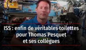 ISS : enfin de véritables toilettes pour Thomas Pesquet et ses collègues