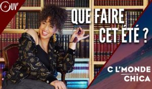 C l'monde Chica : que faire cet été ?