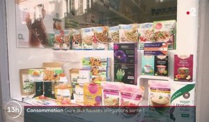 Consommation : attention aux fausses allégations santé inscrites sur les produits alimentaires