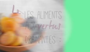 Les aliments aux vertus drainantes