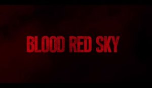 BLOOD RED SKY (2021)  Bande Annonce VOSTF