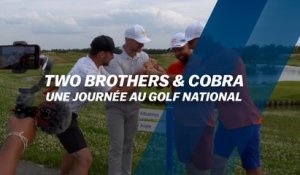 Two Brothers & Cobra golf : une journée au Golf National