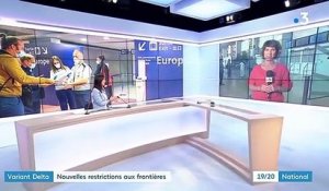 Covid et variant Delta : nouvelles restrictions aux frontières françaises