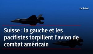 Suisse : la gauche et les pacifistes torpillent l’avion de combat américain