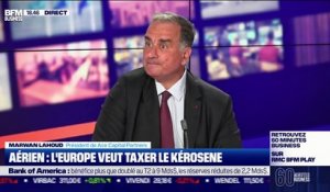 Marwan Lahoud (Ace Capital Partners) : Aérien, l'Europe veut taxer le kérosène - 14/07