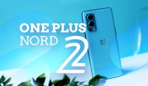 Test du OnePlus Nord 2 - Toujours un flagship killer ?