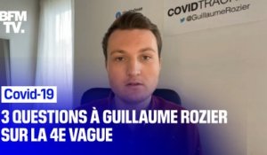 3 questions à Guillaume Rozier sur la 4e vague de Covid-19 en France