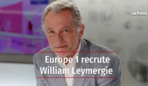 Europe 1 recrute William Leymergie