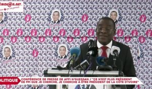 Conférence de presse de Affi N’Guessan :« Ce n’est plus président de FPI que je cherche, je cherche à être président de la Côte d’Ivoire »