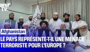 Désormais aux mains des talibans, l’Afghanistan représente-elle une menace terroriste pour l’Europe?