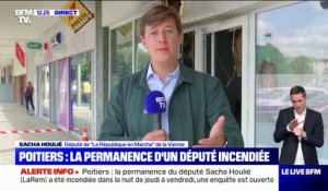 Sacha Houlié (LaREM) sur sa permanence incendiée: "Je vais déposer plainte et il y aura une enquête"