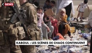 Kaboul : les scènes de chaos continuent
