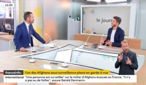 L'un des cinq Afghans sous surveillance en France depuis lundi a été placé en garde à vue hier soir - "Il n’y a pas eu de failles", selon le ministre de l'Intérieur Gérald Darmanin